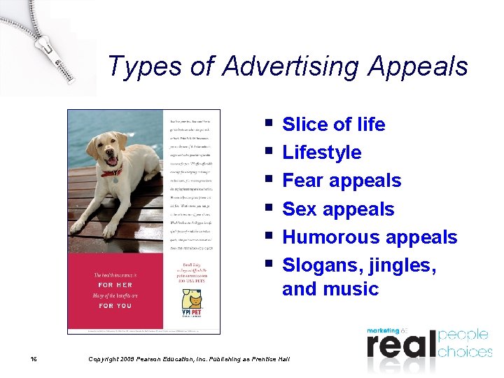 Types of Advertising Appeals § § § 16 Slice of life Lifestyle Fear appeals