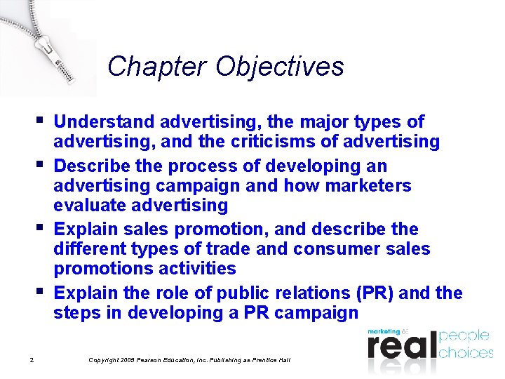 Chapter Objectives § Understand advertising, the major types of § § § 2 advertising,