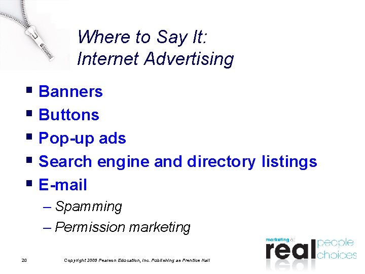 Where to Say It: Internet Advertising § Banners § Buttons § Pop-up ads §