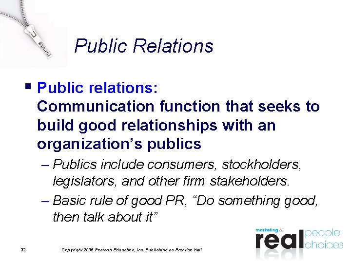 Public Relations § Public relations: Communication function that seeks to build good relationships with