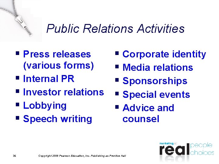 Public Relations Activities § Press releases § Corporate identity (various forms) § Media relations