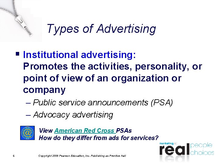 Types of Advertising § Institutional advertising: Promotes the activities, personality, or point of view