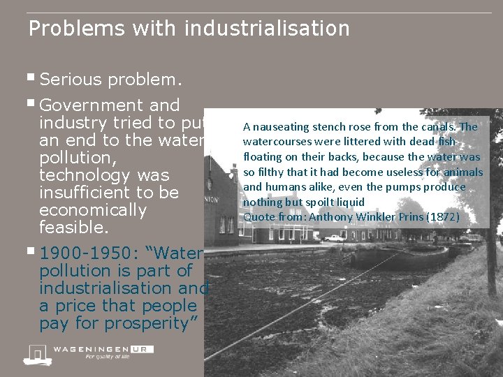 Problems with industrialisation § Serious problem. § Government and industry tried to put an