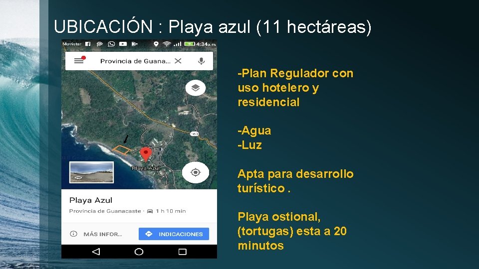 UBICACIÓN : Playa azul (11 hectáreas) -Plan Regulador con uso hotelero y residencial -Agua