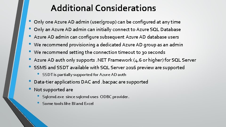 Additional Considerations • • • Only one Azure AD admin (user/group) can be configured