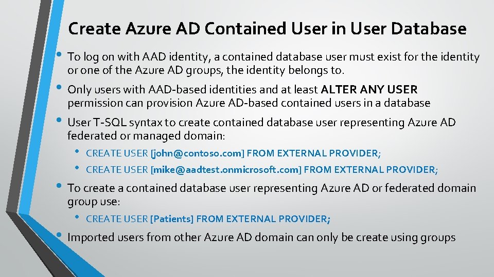 Create Azure AD Contained User in User Database • To log on with AAD