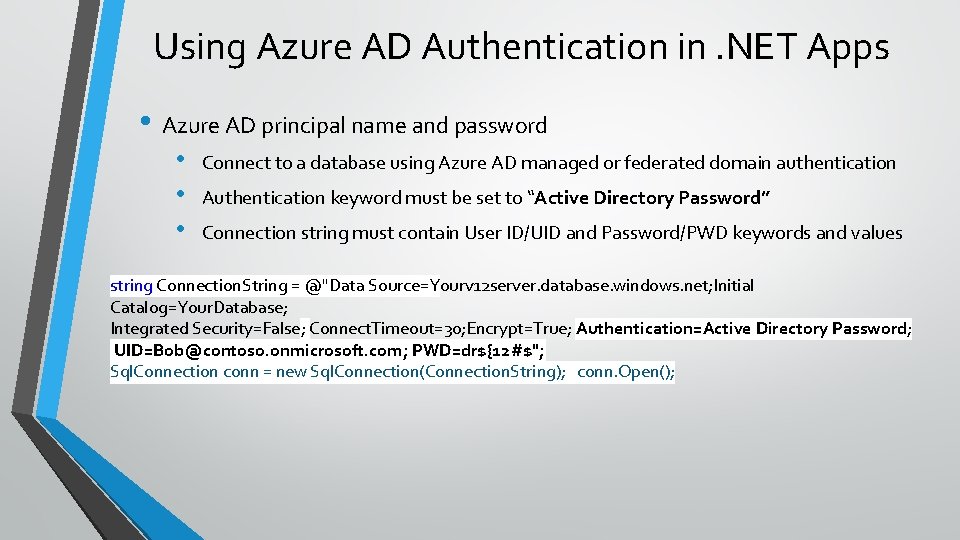 Using Azure AD Authentication in. NET Apps • Azure AD principal name and password
