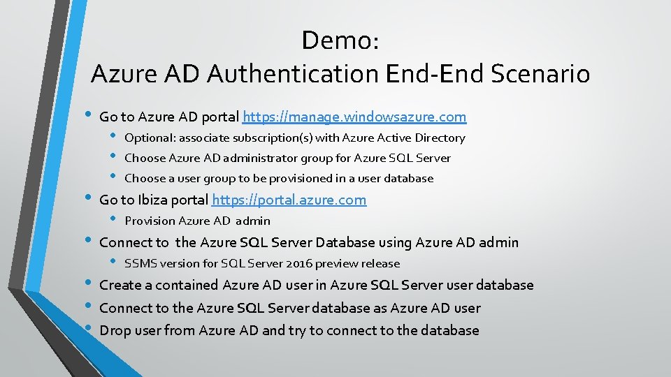 Demo: Azure AD Authentication End-End Scenario • • • Go to Azure AD portal