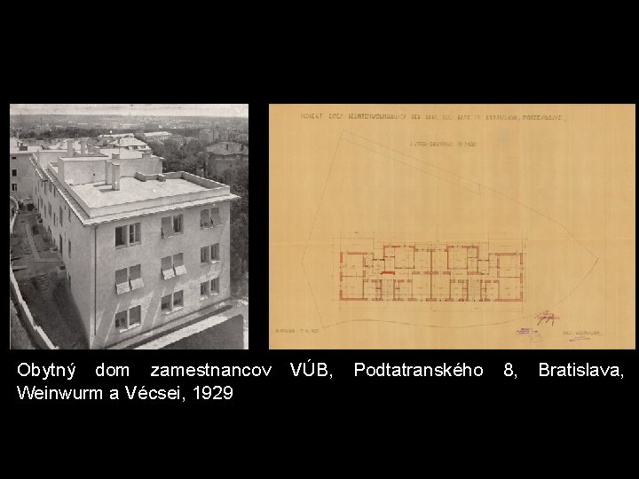 Obytný dom zamestnancov VÚB, Podtatranského 8, Bratislava, Weinwurm a Vécsei, 1929 