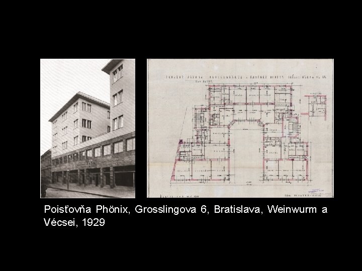 Poisťovňa Phönix, Grosslingova 6, Bratislava, Weinwurm a Vécsei, 1929 