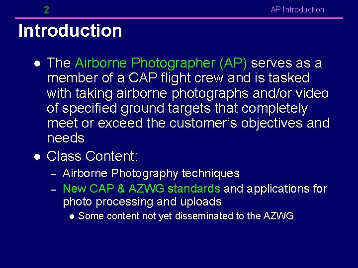 2 AP Introduction l l The Airborne Photographer (AP) serves as a member of