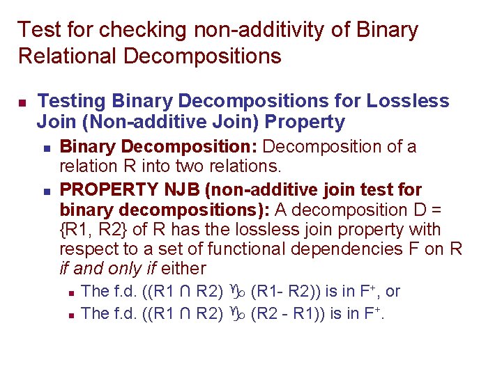 Test for checking non-additivity of Binary Relational Decompositions n Testing Binary Decompositions for Lossless