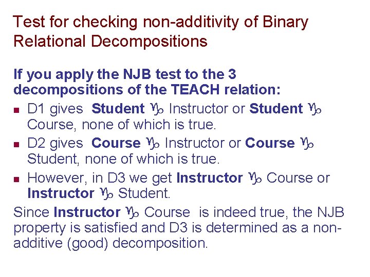 Test for checking non-additivity of Binary Relational Decompositions If you apply the NJB test