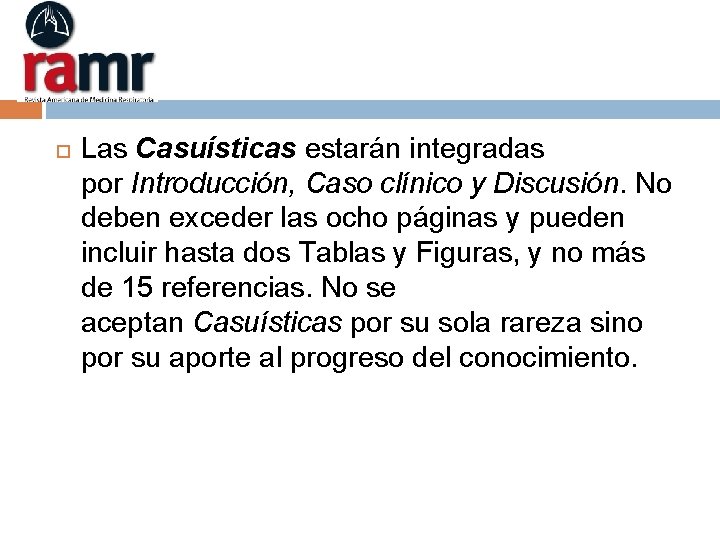  Las Casuísticas estarán integradas por Introducción, Caso clínico y Discusión. No deben exceder