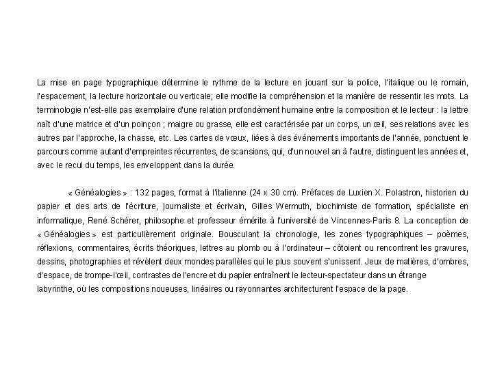 La mise en page typographique détermine le rythme de la lecture en jouant sur