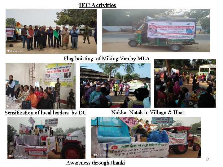 IEC Activities Flag hoisting of Miking Van by MLA Sensitization of local leaders by