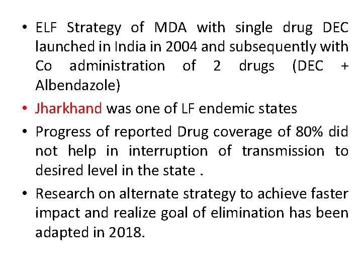  • ELF Strategy of MDA with single drug DEC launched in India in