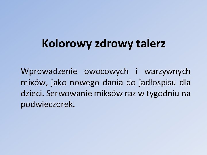 Kolorowy zdrowy talerz Wprowadzenie owocowych i warzywnych mixów, jako nowego dania do jadłospisu dla