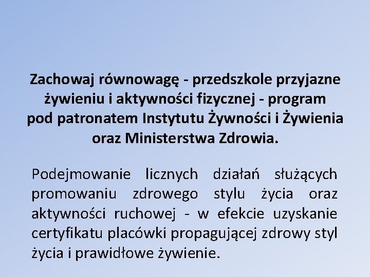 Zachowaj równowagę - przedszkole przyjazne żywieniu i aktywności fizycznej - program pod patronatem Instytutu