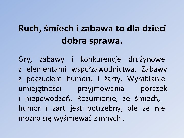 Ruch, śmiech i zabawa to dla dzieci dobra sprawa. Gry, zabawy i konkurencje drużynowe