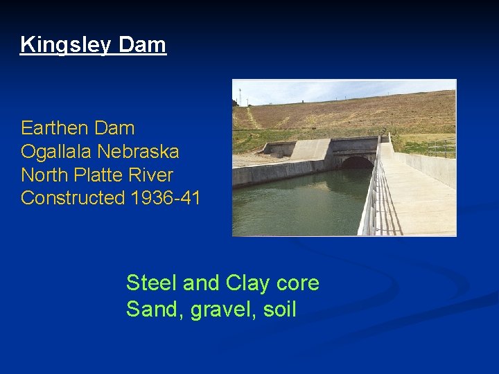Kingsley Dam Earthen Dam Ogallala Nebraska North Platte River Constructed 1936 -41 Steel and