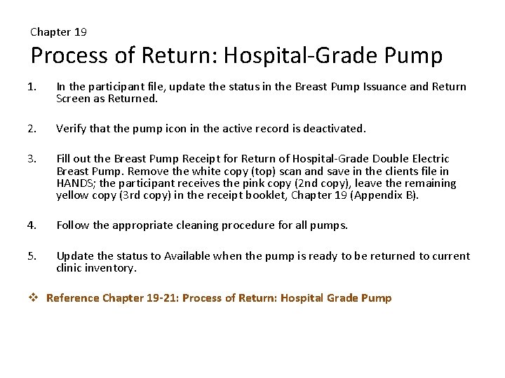 Chapter 19 Process of Return: Hospital-Grade Pump 1. In the participant file, update the