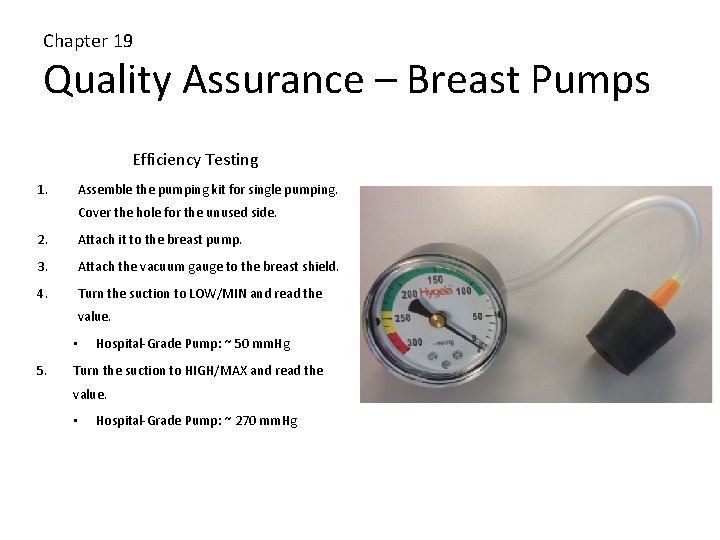 Chapter 19 Quality Assurance – Breast Pumps Efficiency Testing 1. Assemble the pumping kit