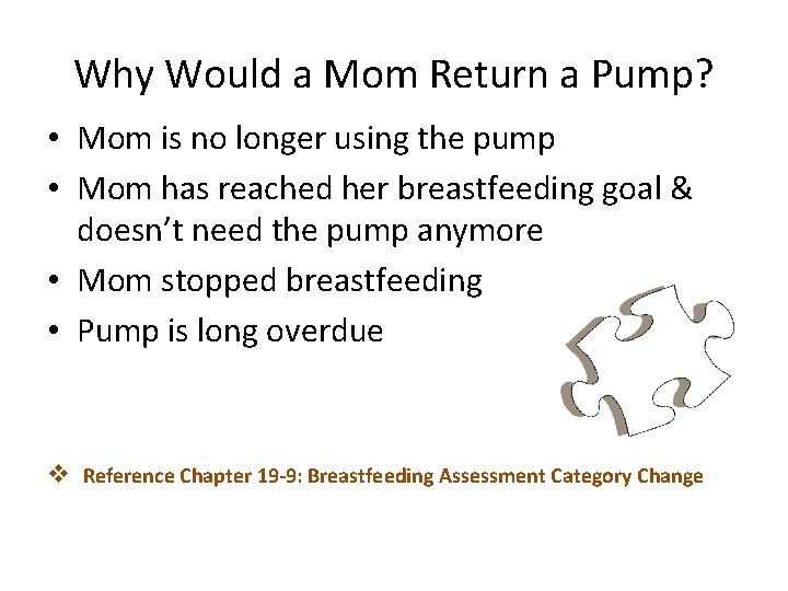 Why Would a Mom Return a Pump? • Mom is no longer using the