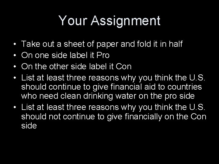 Your Assignment • • Take out a sheet of paper and fold it in