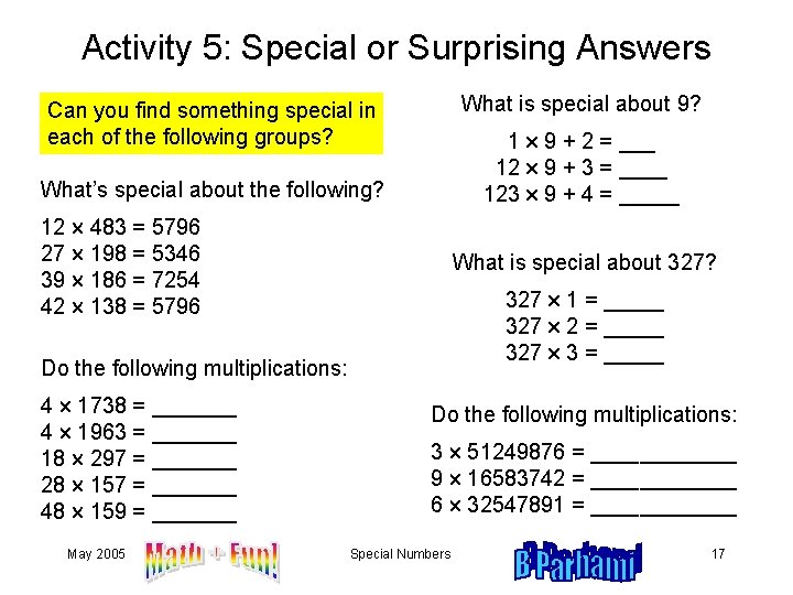 Activity 5: Special or Surprising Answers What is special about 9? Can you find