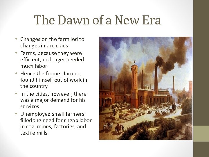 The Dawn of a New Era • Changes on the farm led to changes