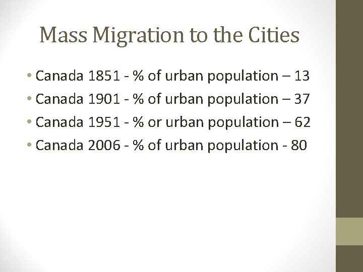 Mass Migration to the Cities • Canada 1851 - % of urban population –