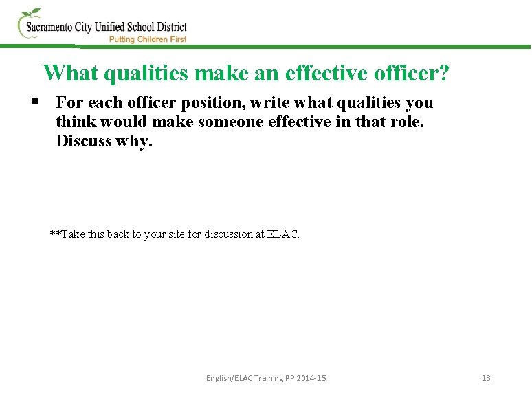 What qualities make an effective officer? § For each officer position, write what qualities