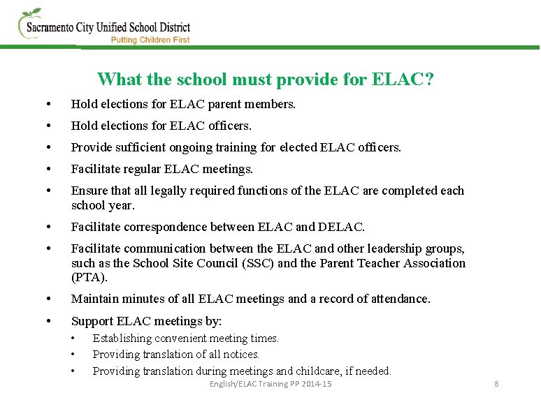 What the school must provide for ELAC? • Hold elections for ELAC parent members.