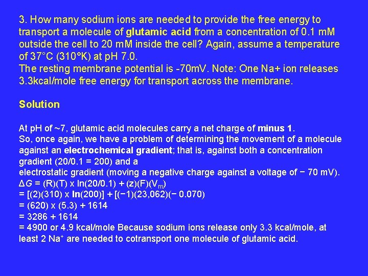 3. How many sodium ions are needed to provide the free energy to transport