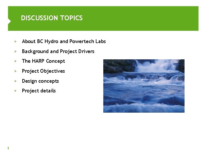 DISCUSSION TOPICS > About BC Hydro and Powertech Labs > Background and Project Drivers