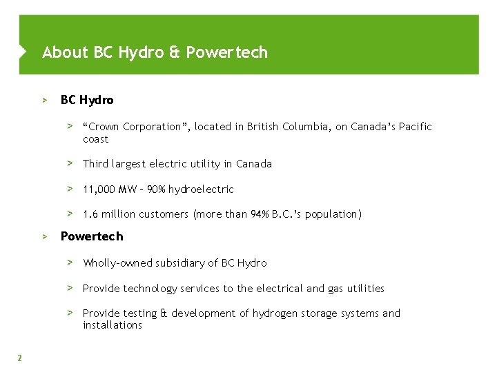 About BC Hydro & Powertech > BC Hydro > “Crown Corporation”, located in British
