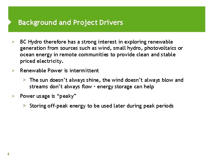 Background and Project Drivers > BC Hydro therefore has a strong interest in exploring