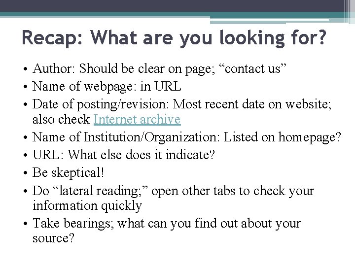 Recap: What are you looking for? • Author: Should be clear on page; “contact