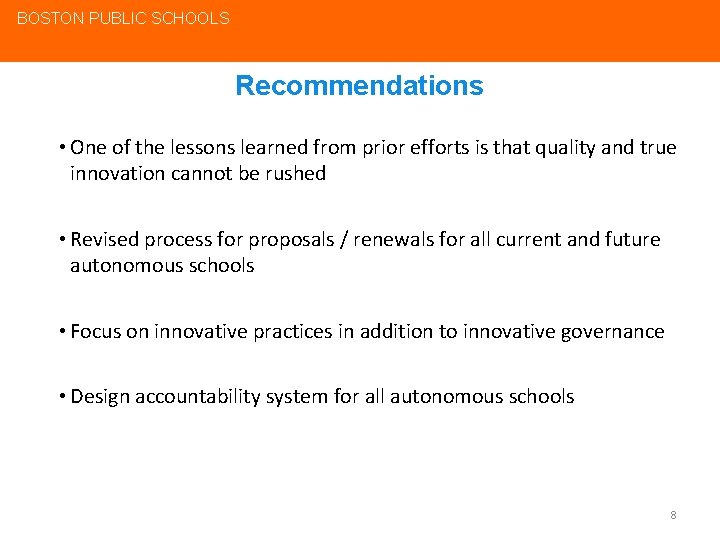 BOSTON PUBLIC SCHOOLS Recommendations • One of the lessons learned from prior efforts is