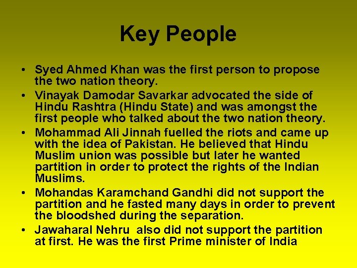 Key People • Syed Ahmed Khan was the first person to propose the two