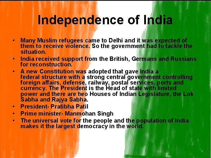 Independence of India • Many Muslim refugees came to Delhi and it was expected