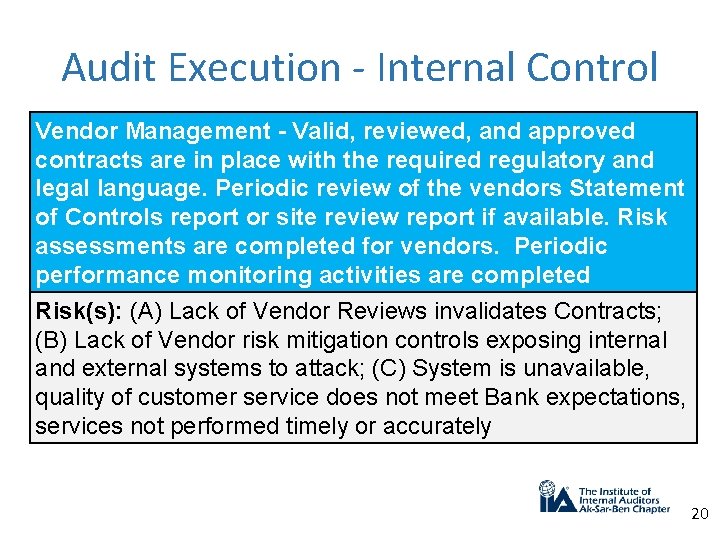 Audit Execution - Internal Control Vendor Management - Valid, reviewed, and approved contracts are