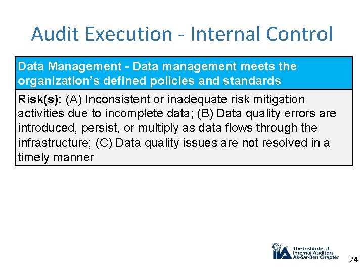 Audit Execution - Internal Control Data Management - Data management meets the organization’s defined