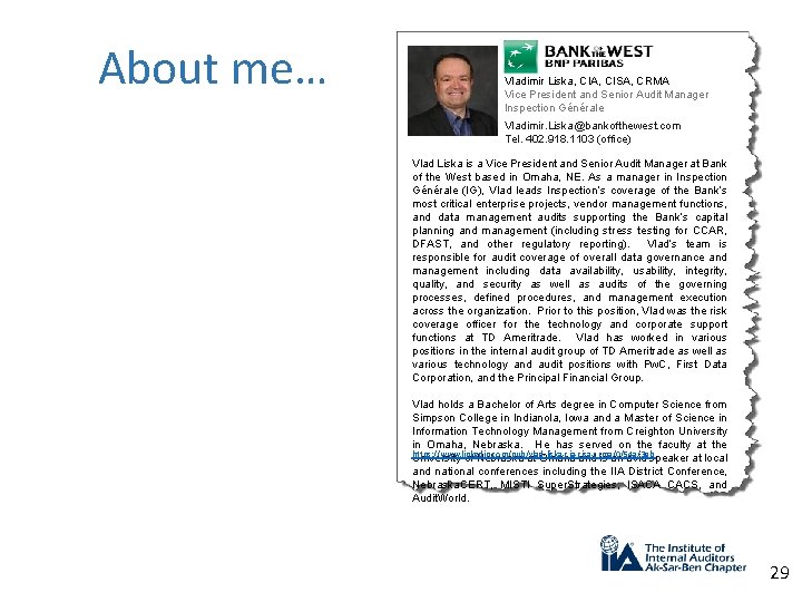 About me… Vladimir Liska, CIA, CISA, CRMA Vice President and Senior Audit Manager Inspection