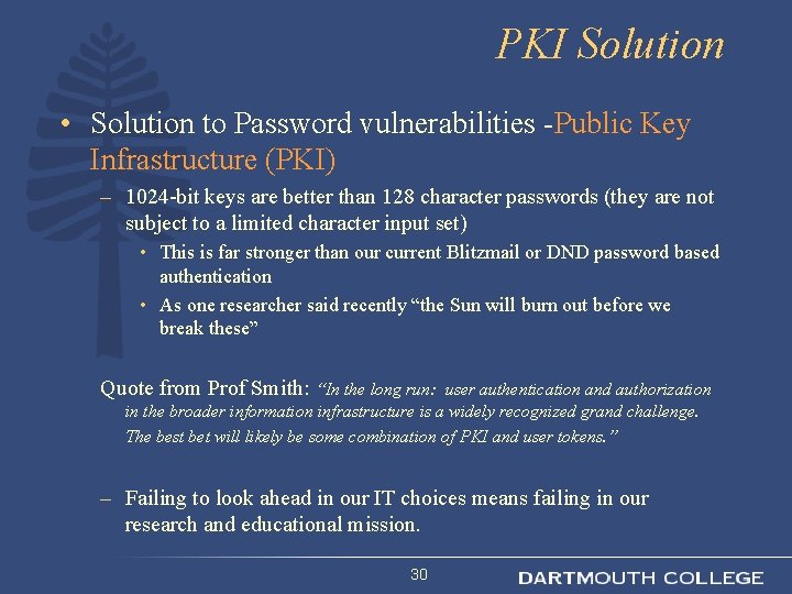 PKI Solution • Solution to Password vulnerabilities -Public Key Infrastructure (PKI) – 1024 -bit