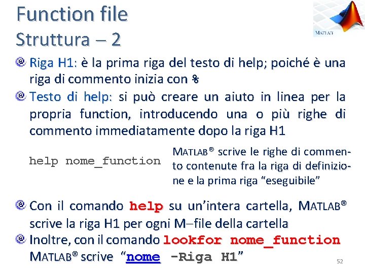Function file Struttura 2 Riga H 1: è la prima riga del testo di