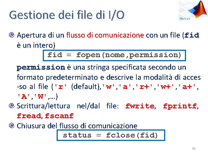 Gestione dei file di I/O Apertura di un flusso di comunicazione con un file