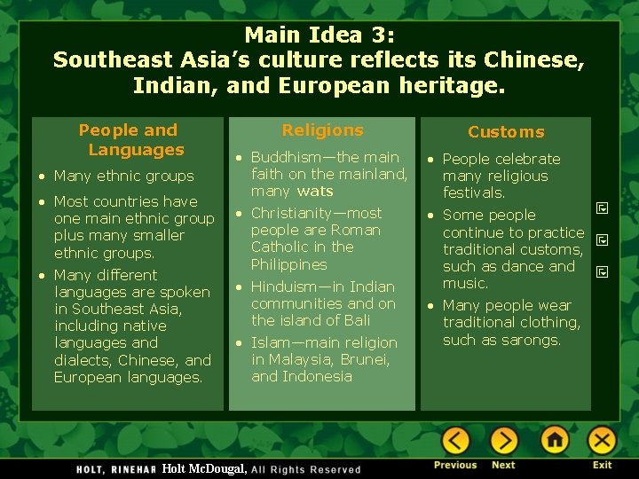 Main Idea 3: Southeast Asia’s culture reflects its Chinese, Indian, and European heritage. People