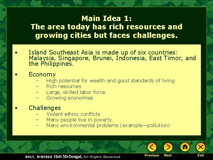 Main Idea 1: The area today has rich resources and growing cities but faces